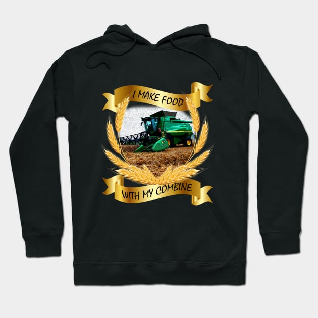 I make food with my combine - no farmers no food Hoodie by WOS